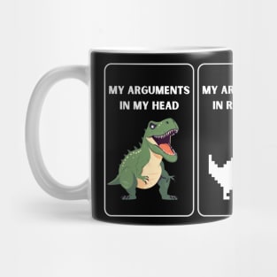 MY ARGUMENTS IN MY HEAD Mug